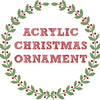 Acrylic Christmas Ornament Blanks