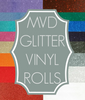 MVD Glitter Vinyl Rolls