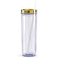 Gold Skinny Tumbler 18oz. with Metallic Lid